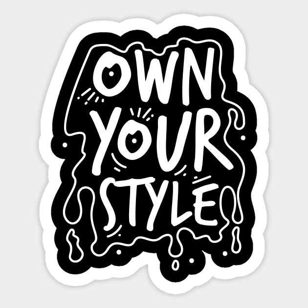 Own Your Style Sticker by Mahmoud